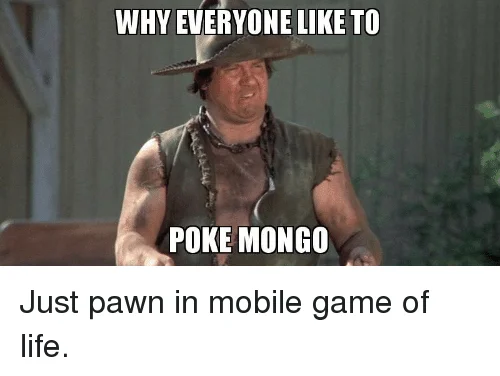 why-everyone-like-to-poke-mongo-just-pawn-in-mobile-3011178.webp